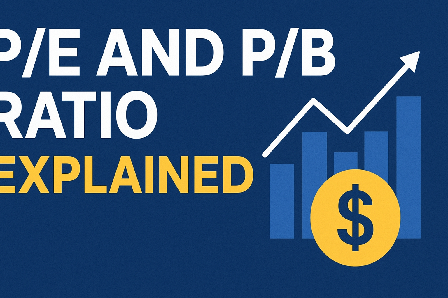 P/E and P/B Ratio Explained: The Two Most Important Valuation Tools in the Stock Market
